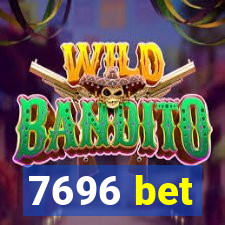 7696 bet